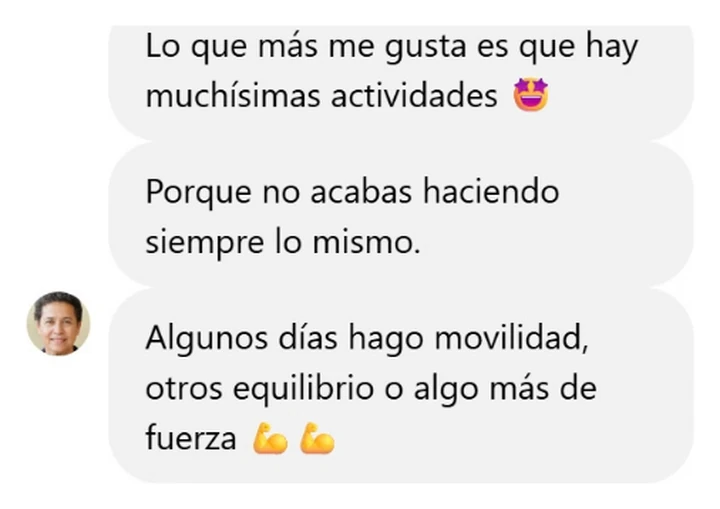 Hay muchísimas actividades, no acabas haciendo siempre lo mismo.